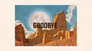 Mokita & Maty Noyes – Goodbye (Official Lyric Video 2017)