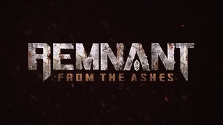 REMNANT: From the Ashes – Официальный тизер трейлер