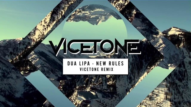 Dua Lipa – New Rules (Vicetone Remix)