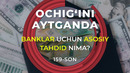Banklar uchun asosiy tahdid nima