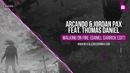 Arcando & Jordan Pax – Walking On Fire (Daniel Garrick Edit)