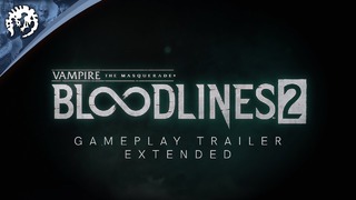 Vampire The Masquerade – Bloodlines 2 – Extended Gameplay Trailer – E3 2019
