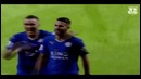 Jamie Vardy & Riyad Mahrez – Amazing Goal Show 2015/16