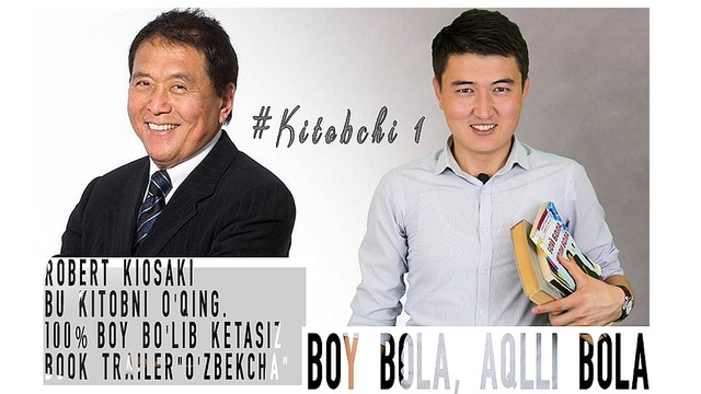 Robert Kiyosaki, "Boy bola aqlli bola" | Kitobchi #1 (Book Trailer)