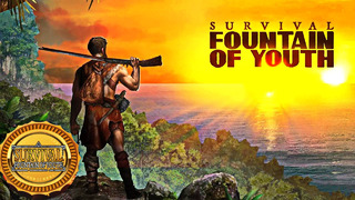 Survival Fountain of Youth ▪ Часть 4 (JustBestGames)