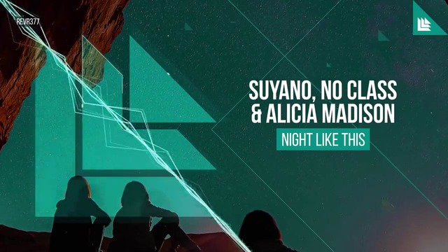 Suyano, No Class & Alicia Madison – Night Like This