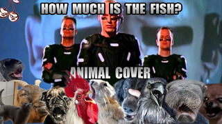 Scooter – How Much Is The Fish? (Animal Cover)