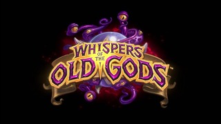 Hearthstone: Whispers of the Old Gods Cinematic Trailer