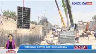 Poytaxt | Zamonaviy ko’prik qad rostlamoqda [19.07.2024]