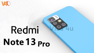 Redmi Note 13 Pro. First Look, Price, Release Date, 108MP Camera, Specs, Features, Battery, Trailer