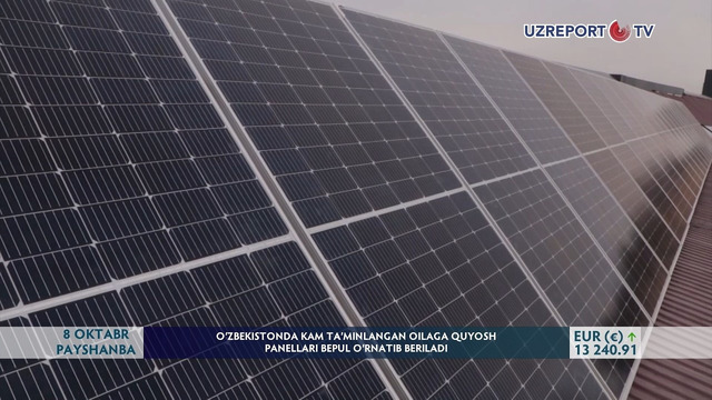 O‘zbekistonda kam ta’minlangan oilaga quyosh panellari bepul o‘rnatib beriladi