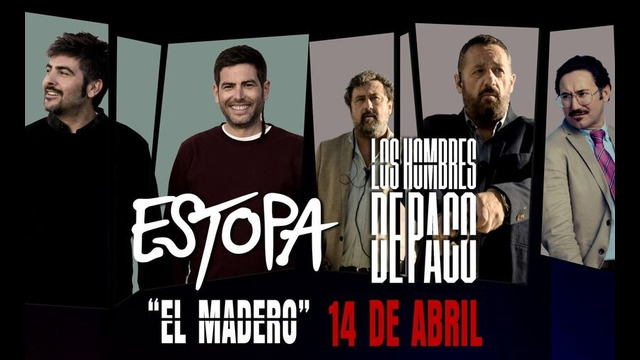 Estopa – El madero (BSO «Los hombres de Paco»)
