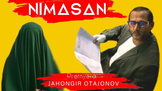 Jahongir Otajonov – Nimasan (2023 Premyera)