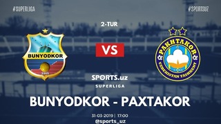 (HD) Бунёдкор – Пахтакор | Суперлига Узбекистана 2019 | Тур 2 | Обзор матча