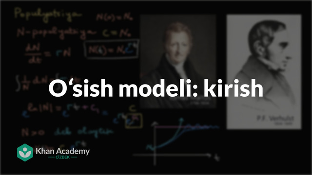 24 Oʻsish modeli: kirish | Birinchi tartibli differensial tenglamalar | Differensial tenglamalar