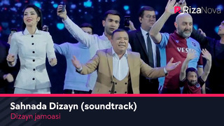 Dizayn jamoasi – Sahnada Dizayn (soundtrack)