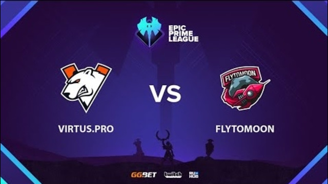 Epic League Prime – Virtus.pro vs FlyToMoon (Game 1)