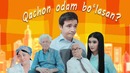 Otalar so’zi – Qachon odam bulasan