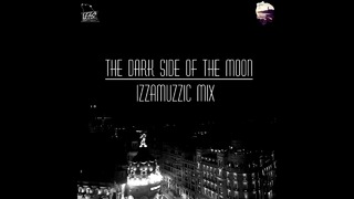 Izzamuzzic – The Dark Side Of The Moon (Mix)