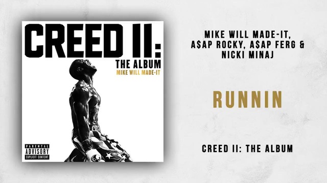 Mike WiLL Made-It, A$AP Rocky, A$AP Ferg & Nicki Minaj – Runnin (Creed 2)