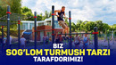 Biz sog’lom turmush tarafdorimiz