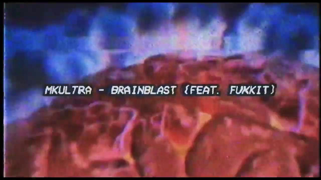 MKULTRA ft. Fukkit – Brainblast