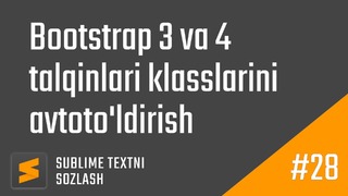 28 – Bootstrap 3/4 AutoComplete (klasslarni avtoto’ldirish) | Sublime Textni sozlash