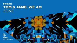 Tom & Jame x We AM – Zone (Official Audio)