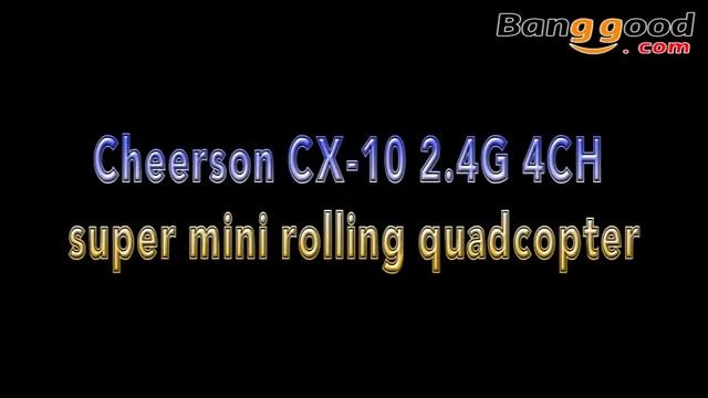 Cheerson CX-10 2.4G 4CH Super Mini Rolling RC Quadcopter