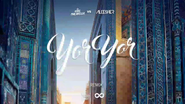 King Macarella x Aleesher – Yor Yor (VIP Remix)