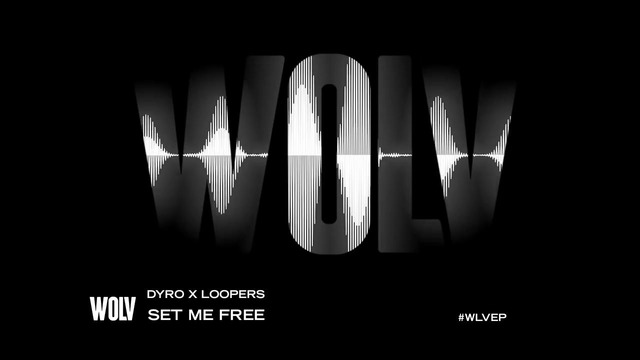 Dyro x loopers – set me free [out now]