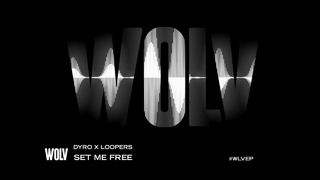 Dyro x loopers – set me free [out now]