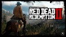 Red Dead Redemption 2 — Русский геймплейный трейлер игры