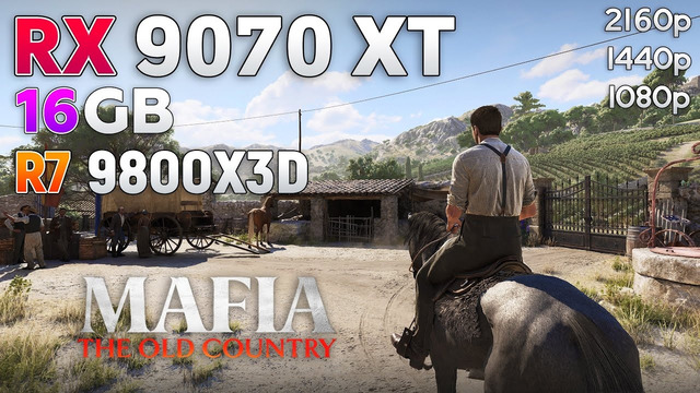 Mafia: The Old Country – RX 9070 XT + Ryzen 7 9800X3D | 1080p | 1440p | 4K
