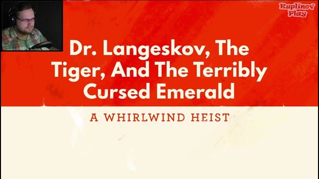 Dr.Langeskov, The Tiger, and The Terribly Cursed Emerald A Whirlwind Heist►ДавайГлянем