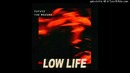 The Weeknd – Low Life ft Future (Explicit)