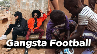 Gangsta Football | ИЗ АФРИКИ