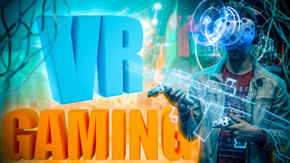 VR Gaming – реальность ближе, чем ты думаешь