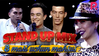 Stand Up Mix – 8 mart uchun mahsus