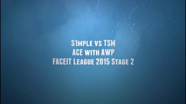 FACEIT League 2015 Stage 2 s1mple vs. TSM
