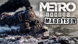Maddyson | Прохождение Metro Exodus #14 | Финал