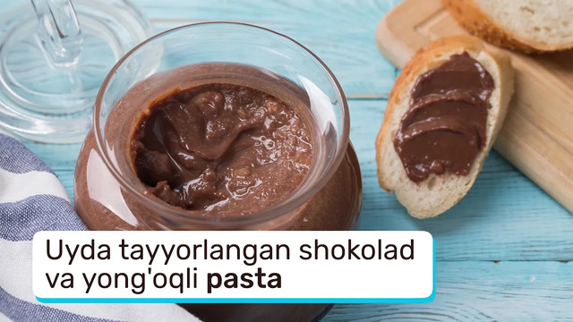 Uyda tayyorlangan shokolad va yong’oqli pasta
