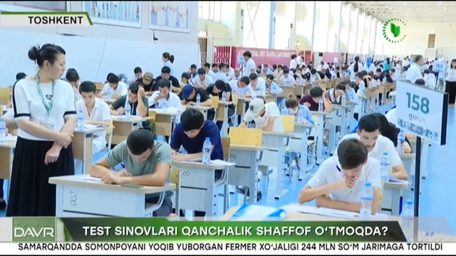 Yangi davr | Test sinovlari qanchalik shaffof o’tmoqda? [20.07.2024]