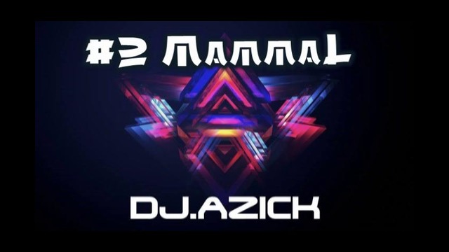 Dj.AzicK – Upcoming 2015 tracks