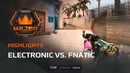 Highlights Electronic vs Fnatic, FACEIT Major London 2018 – New Legends Stage