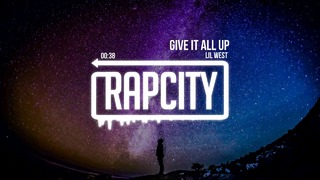 Lil West – Give It All Up (Prod. Take A Daytrip & Russ Chell)