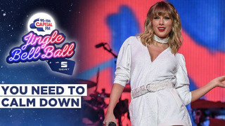 Taylor Swift – You Need to Calm Down (Live at Capital’s Jingle Bell Ball 2019)