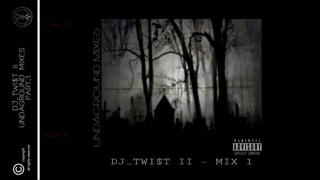DJ TWI$T II – Mix 1 “Undaground mixes part.1“ (full tape) (2020)