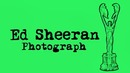 Ed Sheeran – Photograph