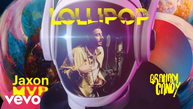 Jaxon MVP, Graham Candy – Lollipop (Official Video)